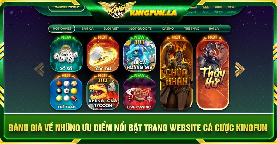Đánh giá về những ưu điểm nổi bật trang website cá cược Kingfun